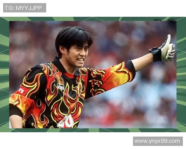 日本足球历史上的传奇球星与他们的辉煌成就回顾